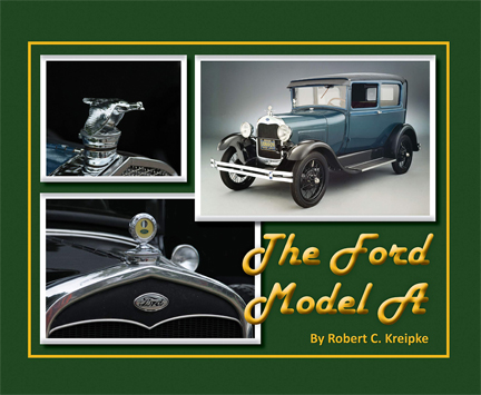 The Ford Model A by Bob Kreipke